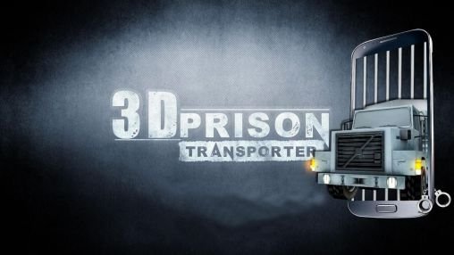 download 3D prison transporter apk